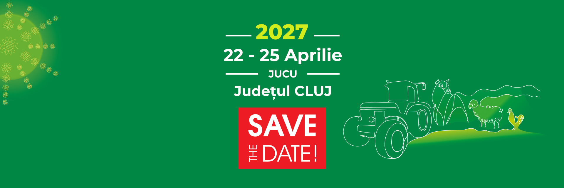 Save the Date - AGRARIA, 22–25 Aprilie 2027, Jucu, Jud. Cluj